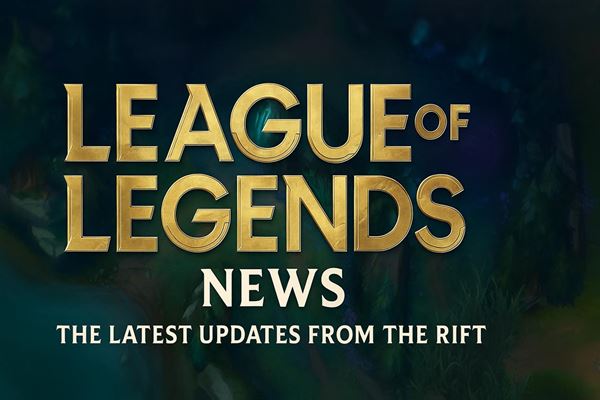 League of legends news - the latest updates from the rift